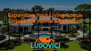 Expanding Your Living Space: Ideas for Home Additions