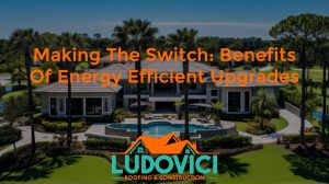 Making the Switch: Benefits of Energy Efficient Upgrades