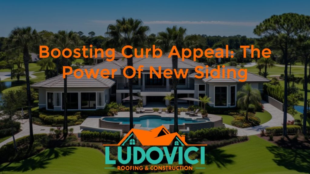 Boosting Curb Appeal: The Power of New Siding