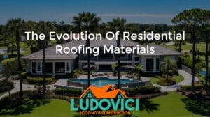 The Evolution of Residential Roofing Materials