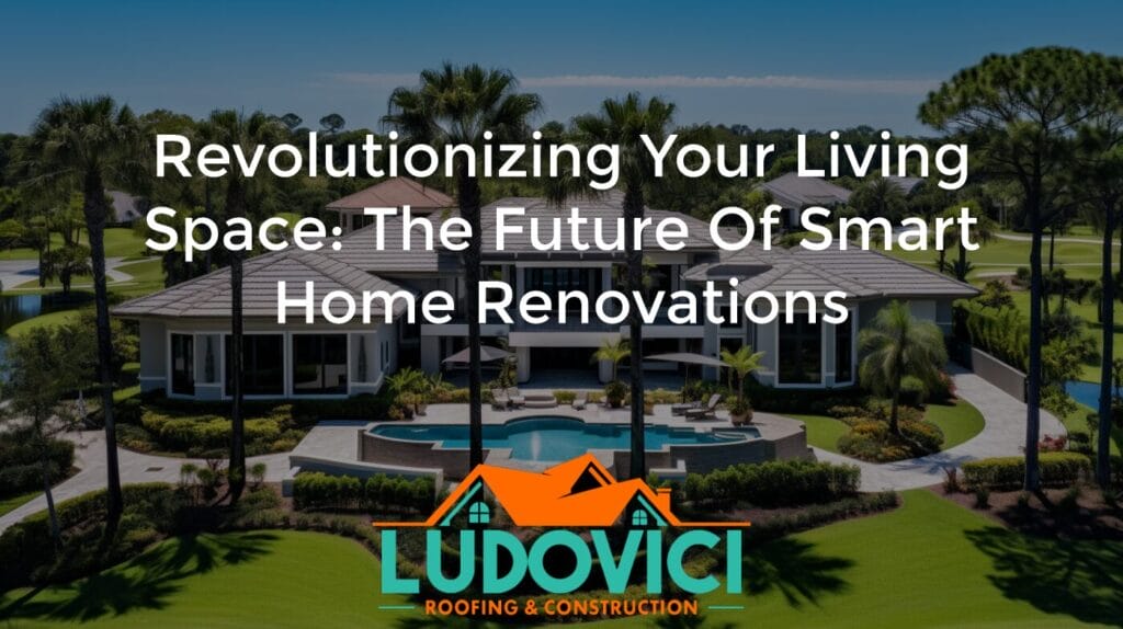 Revolutionizing Your Living Space: The Future of Smart Home Renovations